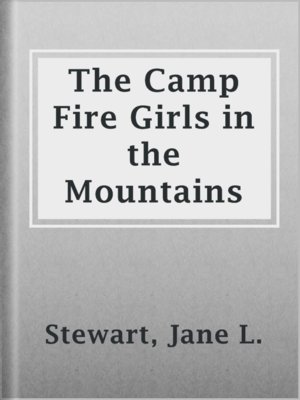 cover image of The Camp Fire Girls in the Mountains